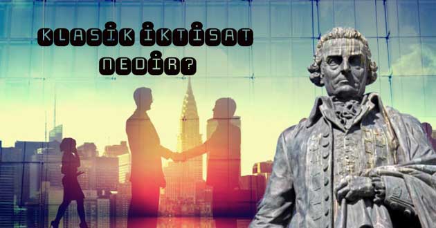 klasik iktisat nedir